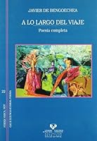 A lo largo del viaje. Poesía completa 8483738856 Book Cover