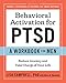 Behavioral Activation for PTSD: A Workbook for Men: Reduce Anxiety and Take Charge of Your Life