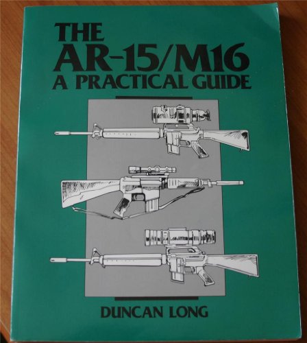 The Ar-15/M16: A Practical Guide view 2