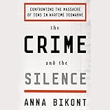 The Crime and the Silence: Confronting the Massacre of Jews in Wartime Jedwabne