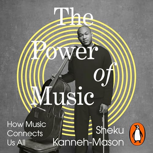 The Power of Music by Sheku Kanneh-Mason episode artwork