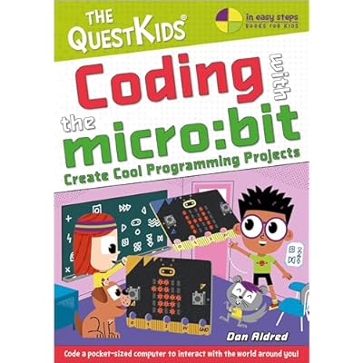 Coding with the micro:bit - Create Cool Programming Projects