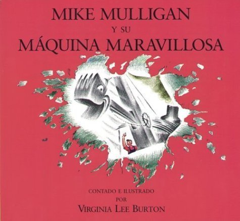 Mike Mulligan y su máquina maravillosa (Spanish Edition) by Burton, Virginia Lee (1997) Paperback