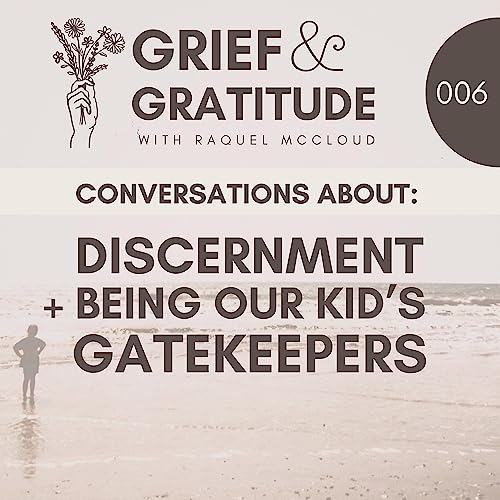 Conversations about discernment and being our children’s gatekeeper