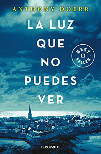La luz que no puedes ver (Best Seller) Libro de bolsillo – 11 enero 2018