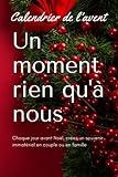 Calendrier de l'Avent Pour des Moments en Couple ou en Famille:...