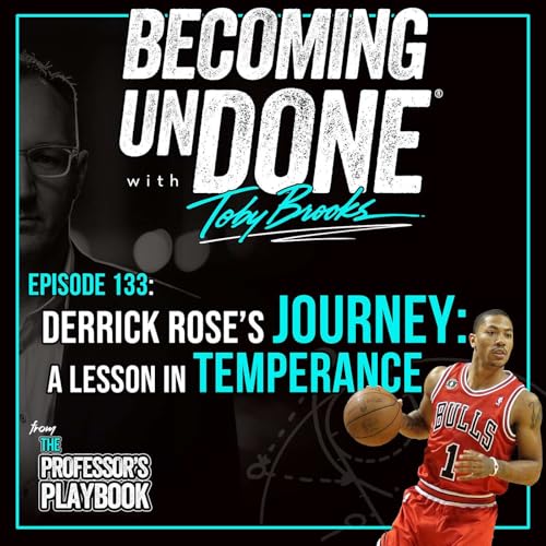 『133 | Derrick Rose's Journey: A Lesson in Temperance and Resilience』のカバーアート