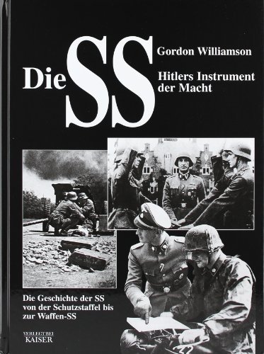 Die SS, Hitlers Instrument der Macht: Die Gesch... [German] 3704350613 Book Cover