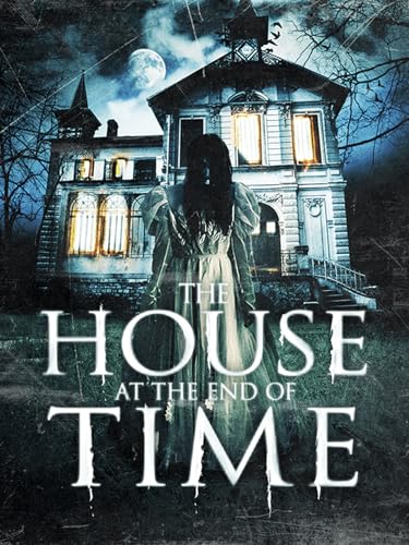 The house at the end of time