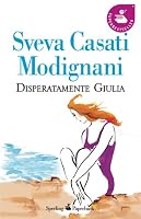 Disperatamente Giulia (Pandora) 8860614171 Book Cover