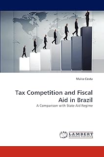 Tax Competition and Fiscal Aid in Brazil: A Comparison with State Aid Regime