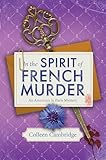 In the Spirit of French Murder (An American In Paris Mystery)