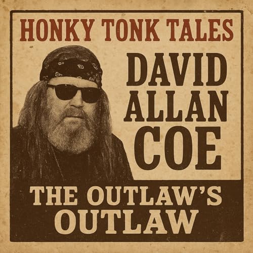 Honky Tonk Tales / The David Allan Coe Story / Part 1 cover art
