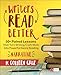 Writers Read Better: Narrative: 50+ Paired Lessons That Turn Writing Craft Work Into Powerful Genre Reading (Corwin Literacy)