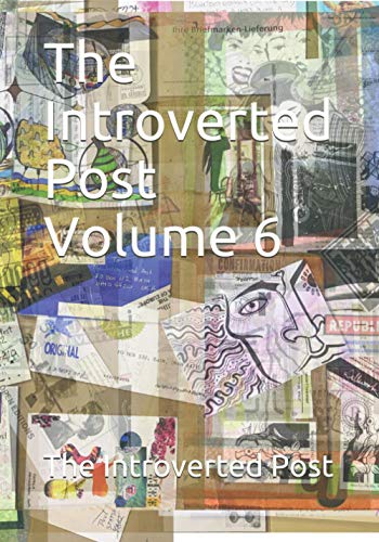 The Introverted Post Volume 6: July 2019 - October 2019