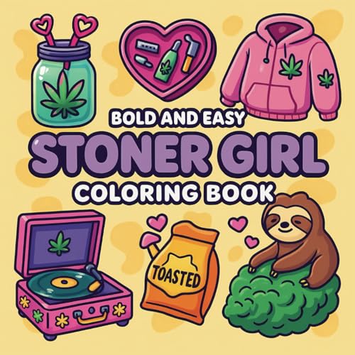 Stoner Girl Coloring Book: Bold and Easy Stress Relief and Relaxation Design for Adults (Bold & Easy Coloring)