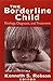 Borderline Child: Etiology, Diagnosis and Treatment (The Master Work Series)
