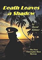 Death Leaves a Shadow (Christopher Hart Mysteries Book 1) 1973311283 Book Cover