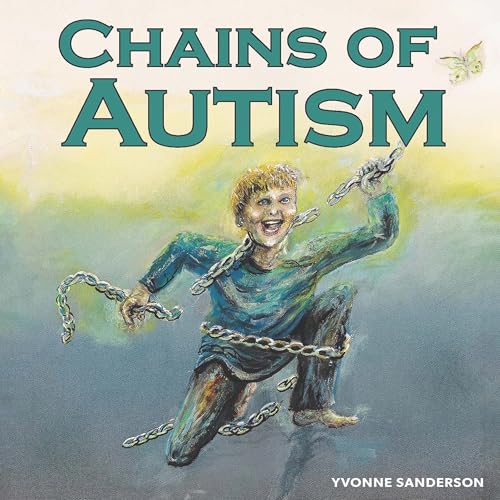 Chains of Autism Audiolibro Por Yvonne Sanderson arte de portada