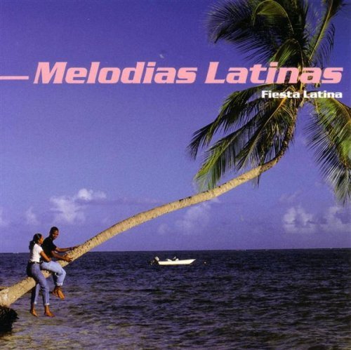 Melodias Latinas: Fiesta Latina [Audio CD] Various Artists