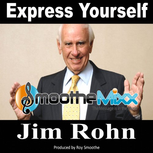 Play Express Yourself by Jim Rohn & Roy Smoothe on Amazon Music