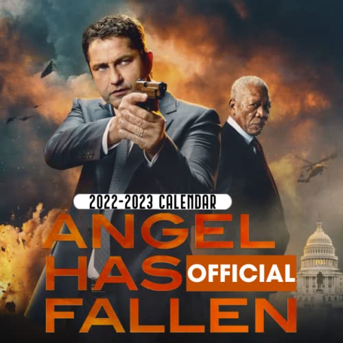 Angel Has Fallen 2022 Calendar: OFFICIAL Angel Has Fallen calendar 2022 Weekly & Monthly Planner with Notes Section for Alls Angel Has Fallen Fans!-24 months - Movie tv series films calendar.17