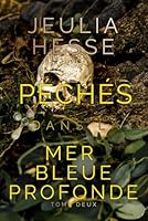Péchés Dans la mer Bleue Profonde (La Série de la Mer Bleue Profonde) (French Edition) 1955837627 Book Cover