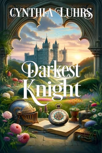 Darkest Knight: Thornton Brothers Time Travel Romance (A Knights Through Time Romance)