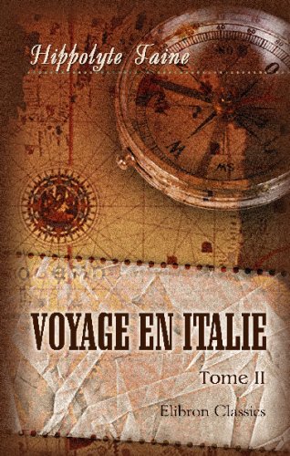 Voyage en Italie: Tome 2. Florence et Venise (French Edition)
