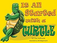 It All Started With A Turtle 0615602614 Book Cover
