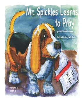 Paperback Mr. Spickles Learns to Pray: Volume 1- Book one Book