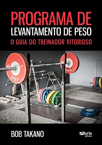 Programa de Levantamento de Peso. O Guia do Treinador Vitorioso