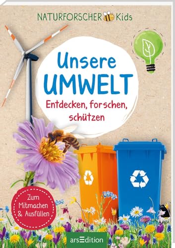 Naturforscher-Kids – Unsere Umwelt: Entdecken, forschen, schützen | Ein Umwelt- und Naturführer ab 8 Jahren