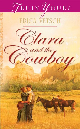 Clara and the Cowboy (Brides of Money Creek Book 900)