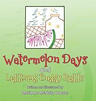 Watermelon Days and Lightning Buggy Nights 1504918258 Book Cover