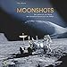 Produktbild Moonshots: Aufbruch zum Mond. Die ultimative Foto-Chronik der NASA. Einmalige Aufnahmen der großformatigen Hasselblad Kameras.: Der Aufbruch zum Mond - die ultimative Fotochronik der NASA
