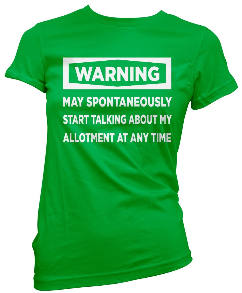 Hotscamp Women's Green Warning May Start Talking About My Allotment - T-Shirt - Funny Allotment Gardening 12