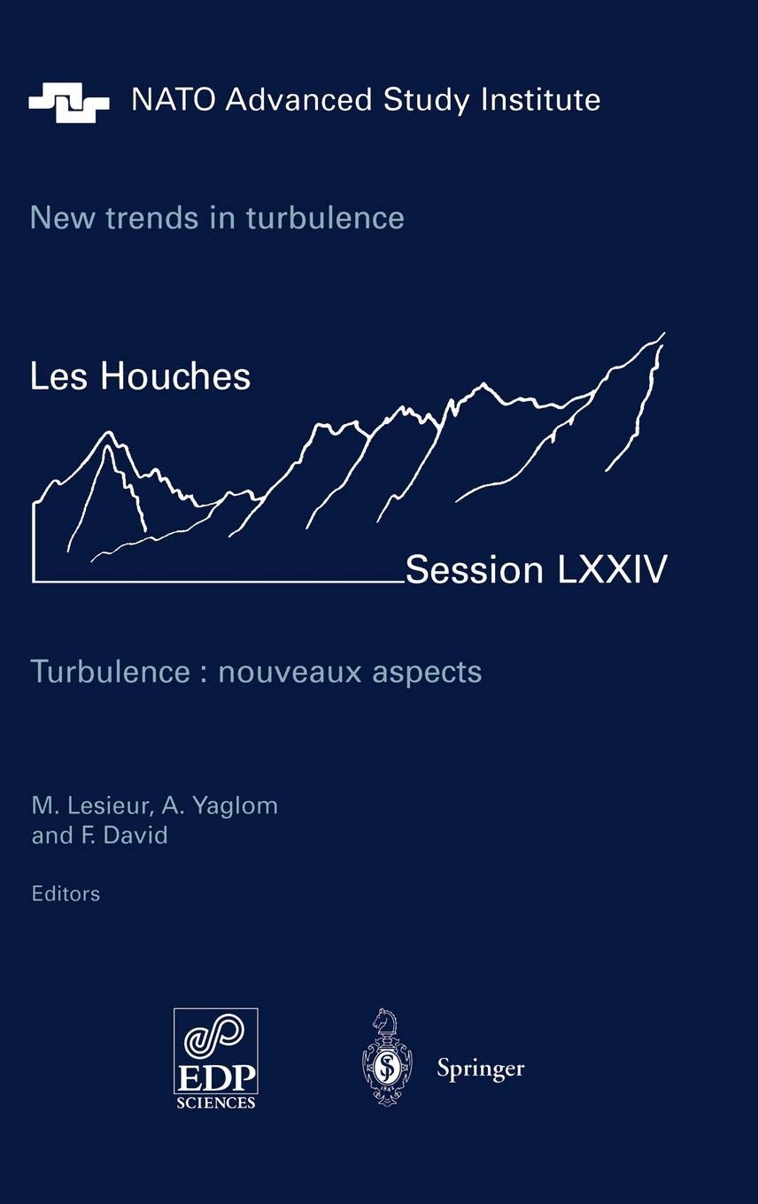 New trends in turbulence. Turbulence: nouveaux aspects: Les Houches Session LXXIV 31 July - 1 September 2000 (Les Houches - Ecole d'Ete de Physique Theorique, 74)