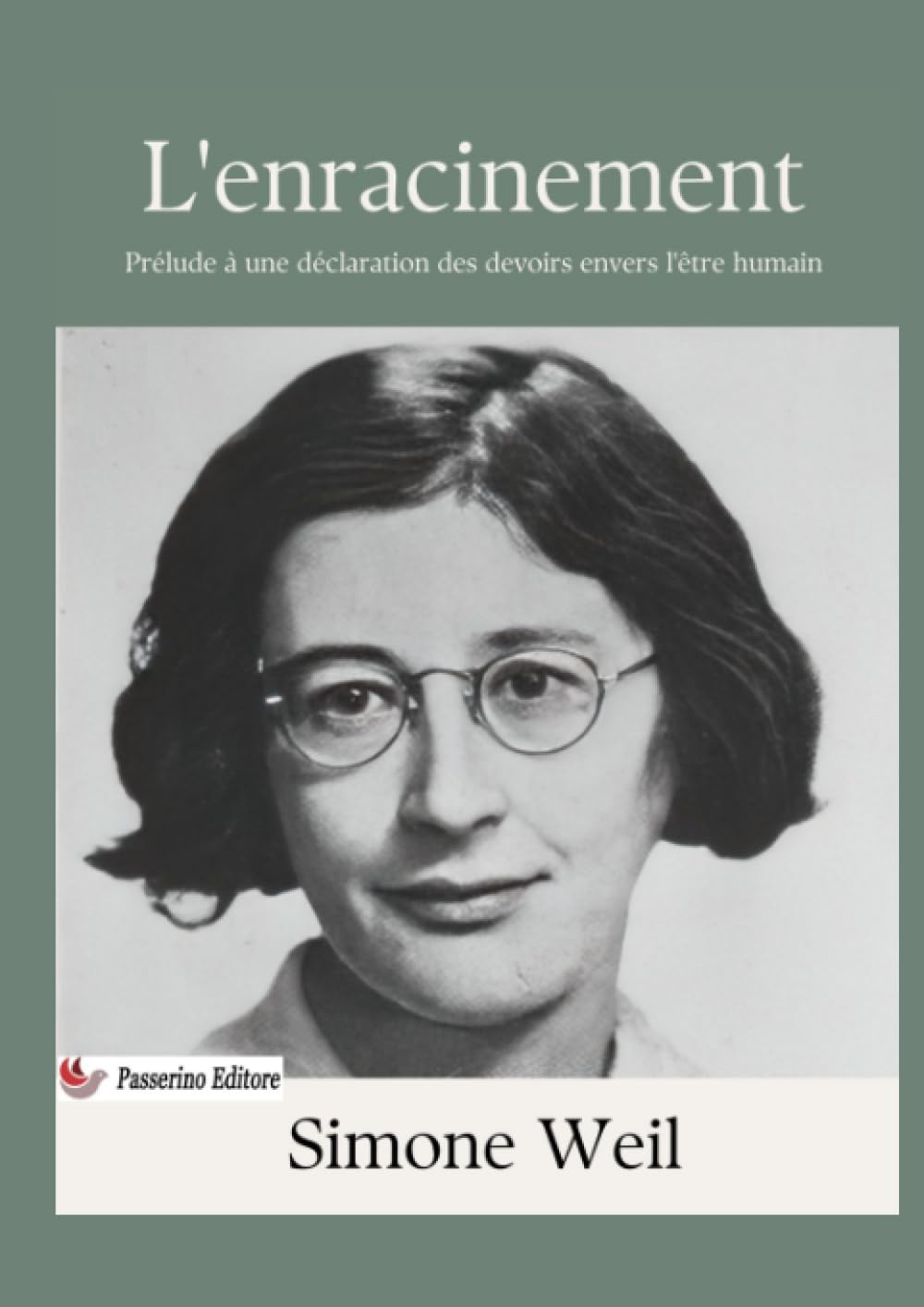 L'enracinement: Prélude à une déclaration des devoirs envers l'être humain