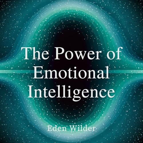 The Power of Emotional Intelligence by Eden Wilder episode artwork