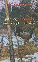 Jak moj dziadek zaskoczyl Hitlera 837722383X Book Cover