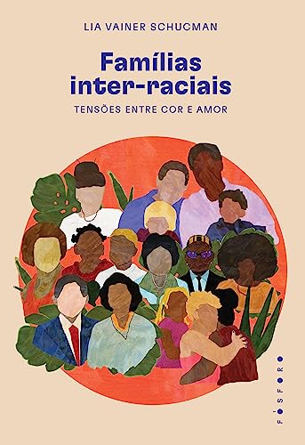 Famílias inter-raciais: tensões entre cor e amor