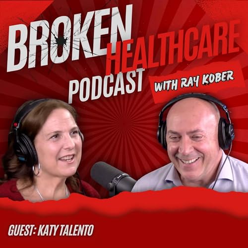 From The Convent to The White House to Fixing Broken U.S. Healthcare | Broken Healthcare Podcast #92