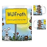 Wülfrath - Einfach die geilste Stadt der Welt Kaffeebecher Tasse Kaffeetasse Becher mug Teetasse Büro Stadt-Tasse Städte-Kaffeetasse Lokalpatriotismus Spruch kw Köln Paris London Erkrath Mettmann
