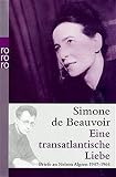 Eine transatlantische Liebe: Briefe an Nelson Algren 1947 - 1964 - Simone de Beauvoir
