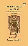 The Shaving Of Shagpat An Arabian Entertainment Volume 4 (English Edition)