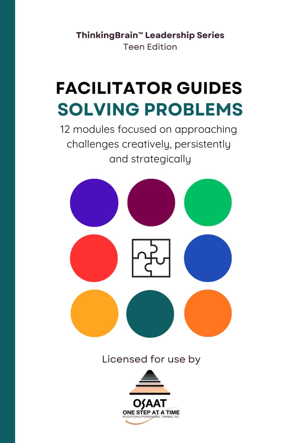 FACILITATOR GUIDE: Solving Problems (ThinkingBrain™ Leadership Series (Teen Edition))