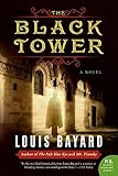 [The Black Tower: A Novel (P.S.)] [Bayard, Louis] [November, 2009]