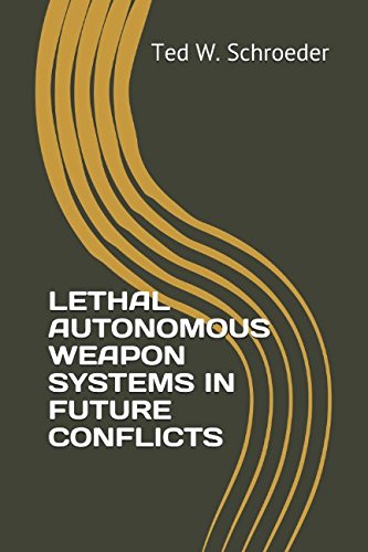 Preisvergleich Produktbild LETHAL AUTONOMOUS WEAPON SYSTEMS IN FUTURE CONFLICTS