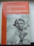  Dictionnaire de la géographie.